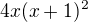 $4x(x + 1)^2$