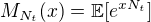 $M_{N_t}(x) = \mathbb{E}[e^{xN_t}]$