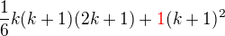 $\frac{1}{6} k (k + 1)(2k + 1) + \color{red}1\color{black}(k + 1)^2$