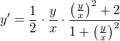 $y' = \frac12 \cdot \frac{y}{x} \cdot \frac{\left(\frac{y}{x}\right)^2 + 2}{1 + \left(\frac{y}{x}\right)^2}$