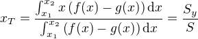 $x_T=\frac{\int_{x_1}^{x_2}x\left(f(x)-g(x)\right)\mathrm{d}x}{\int_{x_1}^{x_2}\left(f(x)-g(x)\right)\mathrm{d}x}=\frac{S_y}{S}$