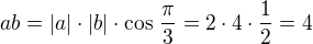 $ab = |a|\cdot|b|\cdot \cos\,\frac{\pi}{3} = 2\cdot 4\cdot \frac{1}{2} = 4$