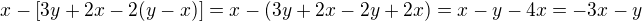 $x-[3y+2x-2(y-x)]=x-(3y+2x-2y+2x)=x-y-4x=-3x-y$