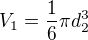 $V_1= \frac{1}{6}\pi d_2^3$