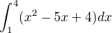 $\int_{1}^{4}( x^{2}-5x+4) dx$