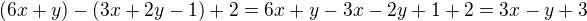 $(6x+y)-(3x+2y-1)+2= 6x + y - 3x - 2y + 1 + 2= 3x-y+3$
