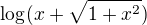 $\log_{}(x+\sqrt{1+x^{2}})$