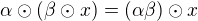 $\alpha\odot(\beta \odot x)=(\alpha\beta)\odot x$