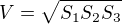 $V=\sqrt{S_1S_2S_3}$