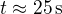 $t\approx25\,\text{s}$