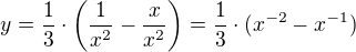 $y=\frac{1}{3}\cdot \left(\frac{1}{x^{2}}-\frac{x}{x^{2}}\right)=\frac{1}{3}\cdot (x^{-2}-x^{-1})$