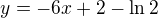 $y=-6x+2-\ln 2$
