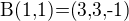 $\text{B(1,1)=(3,3,-1)}$