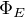 $\Phi _{E}$