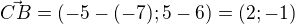 $\vec {CB} = (-5-(-7);5-6) = (2;-1)$