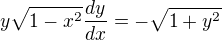 $y\sqrt{1-x^{2}}\frac{dy}{dx}=-\sqrt{1+y^{2}}$