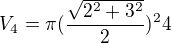 $V_{4}=\pi (\frac{\sqrt{2^{2}+3^{2}}}{2})^{2}4$
