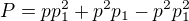 $P = pp_1^2+p^2p_1-p^2p_1^2$