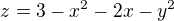 $z=3-x^2-2x-y^2$