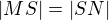 $|MS|=|SN|$