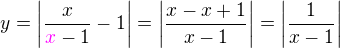 $y=\bigg|\frac{x}{\color{magenta}x\color{black}-1}-1\bigg| = \bigg|\frac{x-x+1}{x-1}\bigg|=\bigg|\frac{1}{x-1}\bigg|$