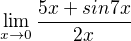 $\lim_{x\to0}\frac{5x+sin7x}{2x}$