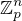 $\mathbb{Z}_p^n$