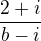 $\frac{2+i}{b-i}$
