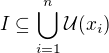 $I\subseteq\bigcup_{i=1}^n\mathcal{U}(x_i)$
