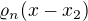 $\varrho_n(x-x_2)$