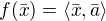 $f(\bar{x}) = \langle \bar{x} , \bar{a}\rangle$