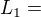$L_{1} =$