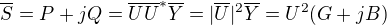 kopírovat do textarea $\overline{S}=P+jQ=\overline{U}\overline{U}^{*}\overline{Y}=|\overline{U}|^2\overline{Y}=U^2(G+jB)$