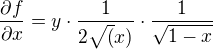 $\frac{\partial f}{\partial x} = y\cdot\frac{1}{2\sqrt(x)}\cdot\frac{1}{\sqrt{1-x}}$