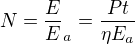 $N=\frac EE_a=\frac{Pt}{\eta E_a}$