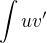 $\int uv'$