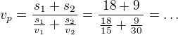 $v_p=\frac{s_1+s_2}{\frac{s_1}{v_1}+\frac{s_2}{v_2}}=\frac{18+9}{\frac{18}{15}+\frac{9}{30}}=\ldots $