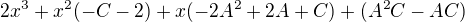 $2x^3 + x^2(-C -2) + x(-2A^2 + 2A + C) + (A^2 C - AC)$
