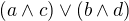 $(a\wedge c)\vee (b\wedge d)$