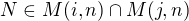 $N\in M(i,n) \cap M(j,n)$