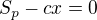 $S_p-cx=0$