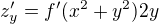 $z'_y=f'(x^2+y^2)2y$