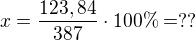 $x=\frac{123,84}{387}\cdot100\%=??$