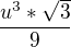 $\frac{u^{3}*\sqrt{3}}{9}$