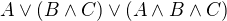 $A\vee (B\wedge C)\vee (A\wedge B\wedge C)$