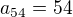 $a_{54}=54$