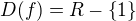 $D(f)=R-\{1\}$