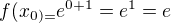 kopírovat do textarea $f(x_{0)=}e^{0+1}=e^{1}=e$