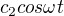 $c_2 cos \omega t$
