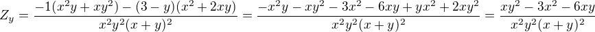 $Z_{y}=\frac{-1(x^{2}y+xy^{2})-(3-y)(x^{2}+2xy)}{x^{2}y^{2}(x+y)^{2}}=\frac{-x^{2}y-xy^{2}-3x^{2}-6xy+yx^{2}+2xy^{2}}{x^{2}y^{2}(x+y)^{2}}=\frac{xy^{2}-3x^{2}-6xy}{x^{2}y^{2}(x+y)^{2}}$